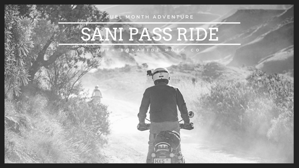 The Sani Pass Moto Adventure with Bonafide Moto Co.